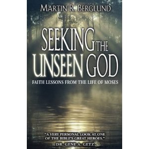 Image for Seeking the Unseen God: Faith Lessons from the Life of Moses Seeking the Unseen God: Faith Lessons from the Life of Moses