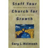 Staff Your Church for Growth: Building Team Ministry in the 21st Century