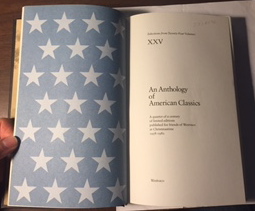 An Anthology of American Classics: a Quarter of a Century of Limited Editions Published for Friends of Westvaco 1958-1982 (Selections From Twenty-Four Volumes, XXV)