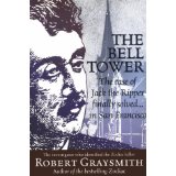 The Bell Tower: The Case of Jack the Ripper Finally Solved. in San Francisco