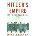Image for Hitler's Empire: How the Nazis Ruled Europe Hitler's Empire: How the Nazis Ruled Europe