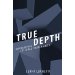 True Depth: Moving beyond Cultural Churchianity