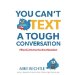 You Can't Text a Tough Conversation: #RealCommunicationNeeded