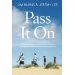 Pass It On: Building a Legacy of Faith for Your Children through Practical and Memorable Experiences