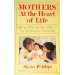 Mothers At the Heart of Life: Home is the center of life - Family Life and God's Life
