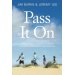 Pass It On: Building a Legacy of Faith for Your Children through Practical and Memorable Experiences