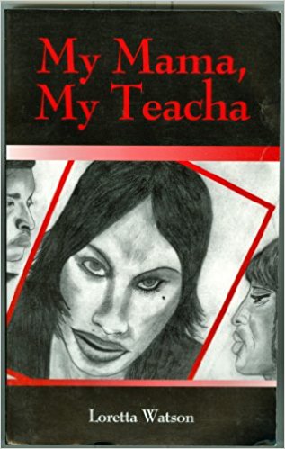 My Mama, My Teacha