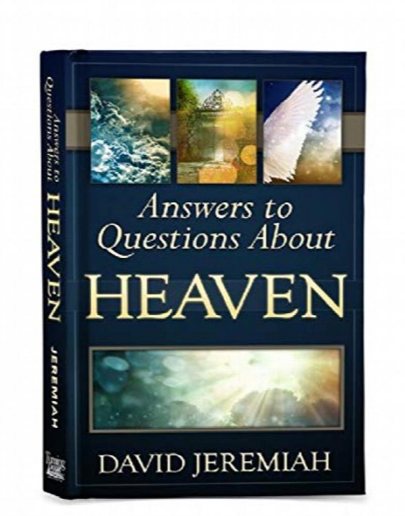 The Answers to Questions About Heaven