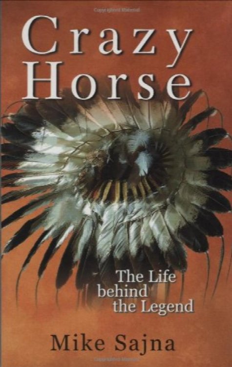 Crazy Horse: The Life Behind The Legend