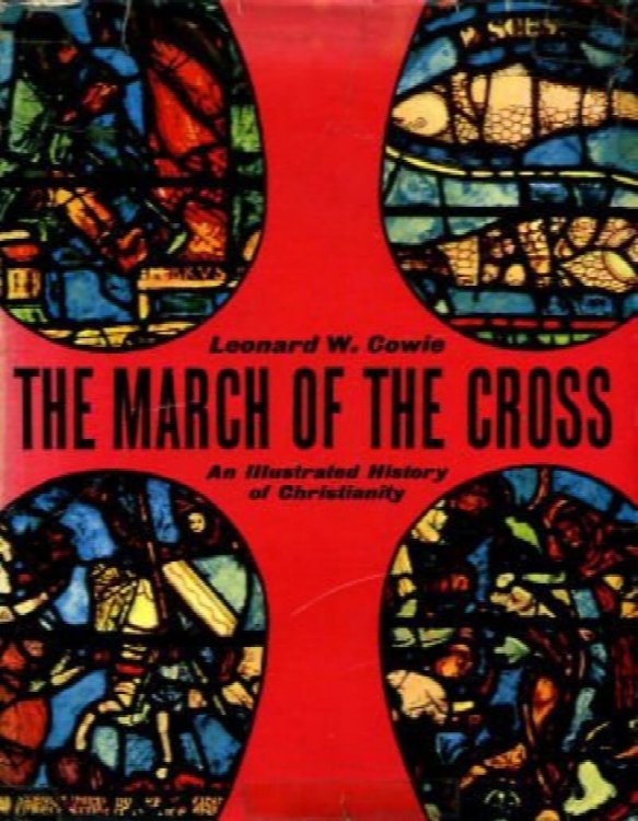 The March of the Cross: An Illustrated History of Christianity