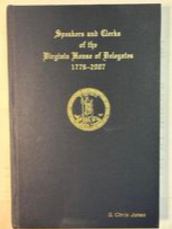 Speakers and Clerks of the Virginia House of Delegates, 1776-2007