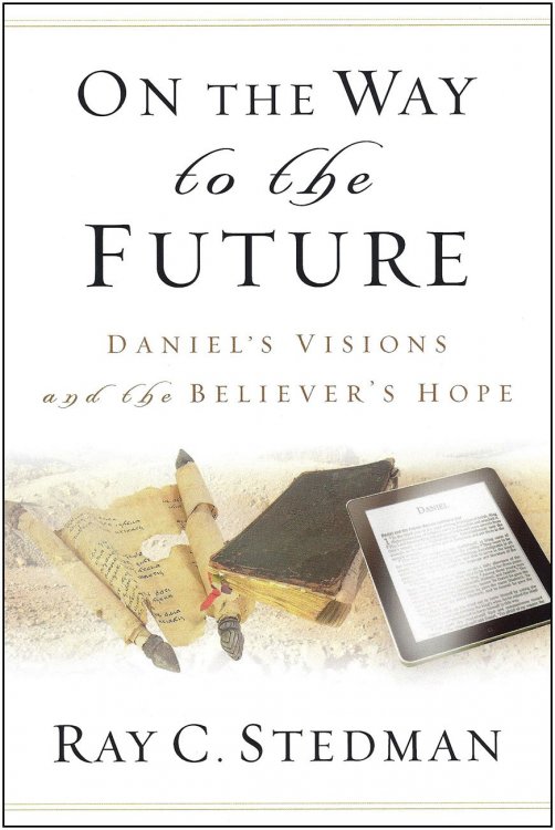 On the Way to the Future: Daniel's Visions and the Believer's Hope