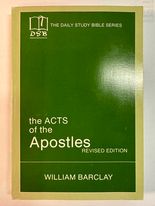 The Acts of the Apostles (Daily Study Bible Series)