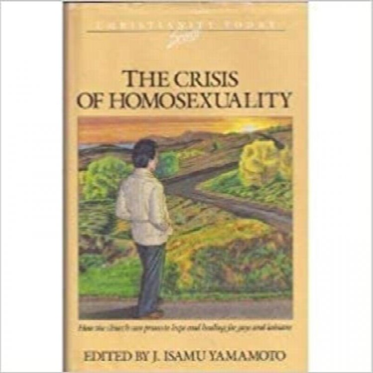 The Crisis of Homosexuality (Christianity Today Series)