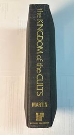 The Kingdom of the Cults An Analysis of the Major Cult Systems in the Present Christian Era
