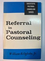 Referral in pastoral counseling (Successful pastoral counseling series)