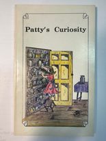 Patty's Curiosity and Wants and Wishes
