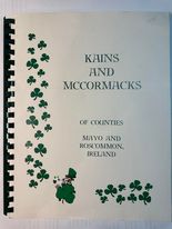 Kains and McCormacks of Counties Mayo and Roscommon, Ireland