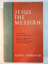 Jesus The Messiah: A One Volume Abridged Edition of The Life and Times of Jesus the Messiah