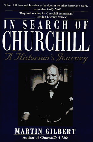 In Search of Churchill: A Historian's Journey