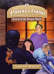 Secret of the Dragon Mark (The Parker Twins Series, Book 5)