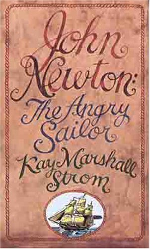 John Newton: The Angry Sailor