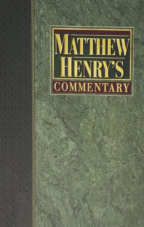 Matthew Henry's Commentary: Volume 6, Acts to Revelation