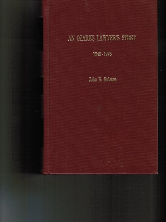 An Ozarks Lawyer's story, 1946-1976