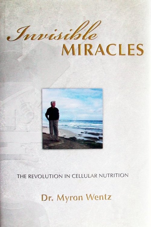 Invisible Miracles: The Revolution in Cellular Nutrition