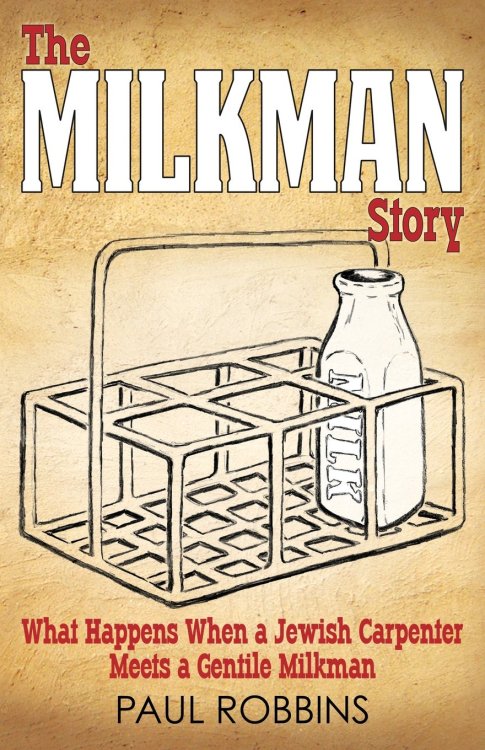 The Milkman Story: What Happens When a Jewish Carpenter Meets a Gentile Milkman