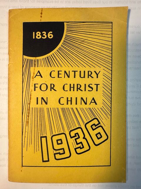 A Century for Christ in China 1836-1936