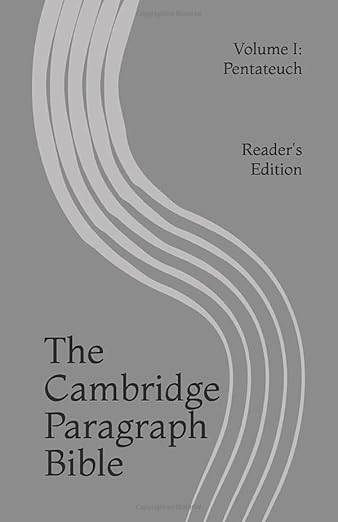 The Cambridge Paragraph Bible Reader's Edition: Volume I: Pentateuch