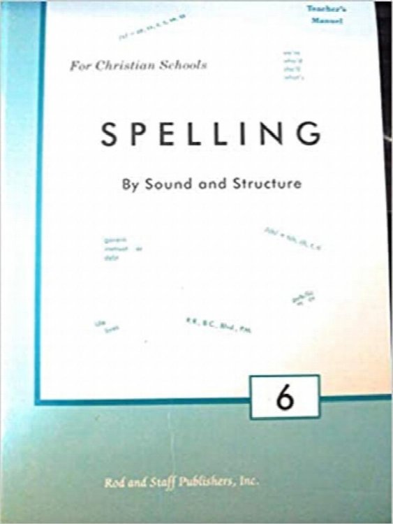 SPELLING By Sound and Structure Teacher's Guide 6