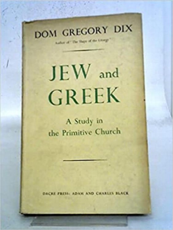 Jew and Greek: A Study in the Primitive Church