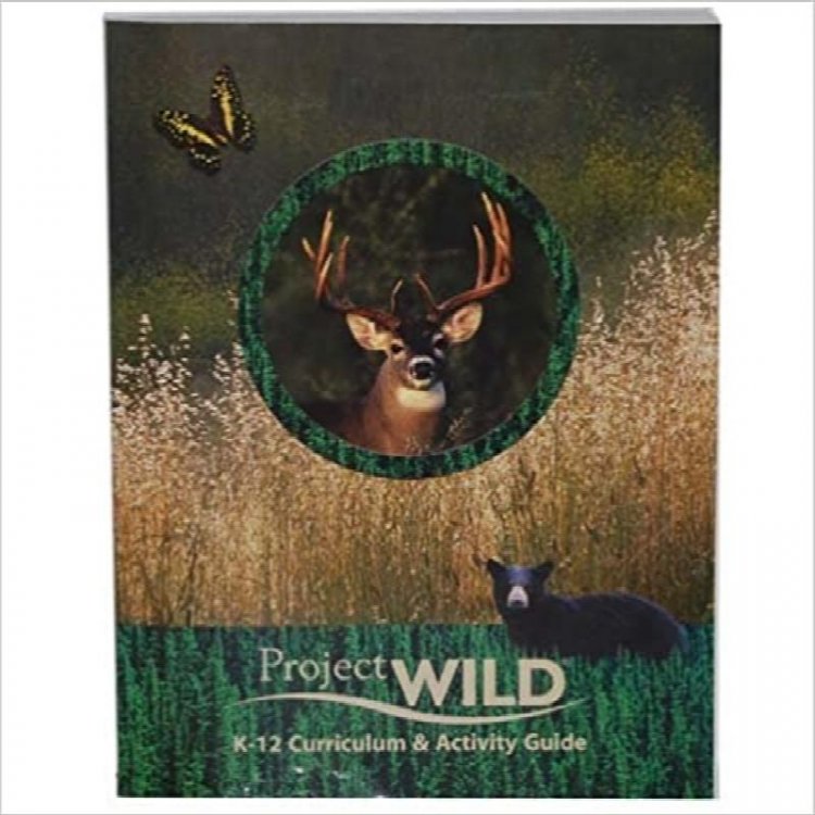 Project WILD: K-12 Curriculum & Activity Guide