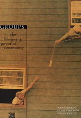 Image for Groups: Pursuing Spiritual Transformation (The Life-Giving Power of Community) Groups: Pursuing Spiritual Transformation (The Life-Giving Power of Community)