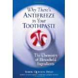 Why There's Antifreeze in Your Toothpaste: The Chemistry of Household Ingredients