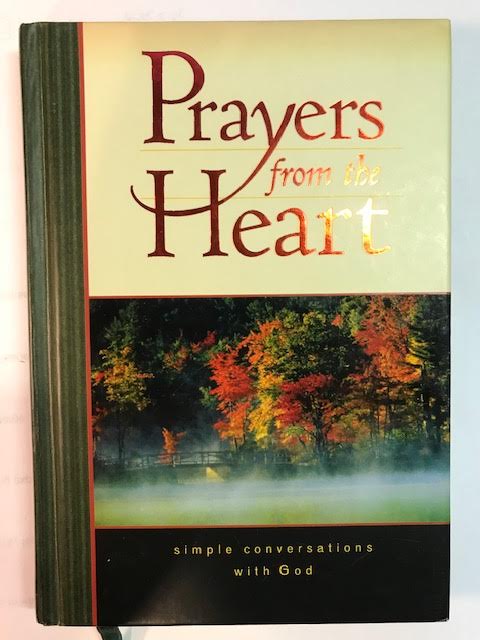 Prayers From The Heart: Simple Conversations With God