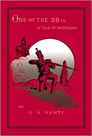 One Of the 28th: A Tale Of Waterloo