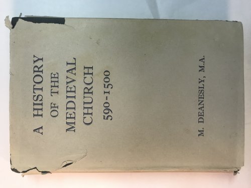 A History Of The Medieval Church 590-1500