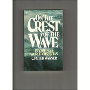 On the Crest of the Wave: Becoming a World Christian