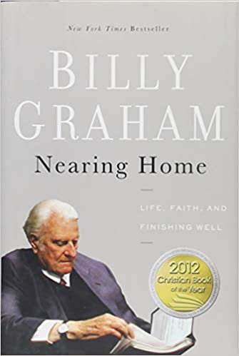 Nearing Home: Life, Faith, and Finishing Well