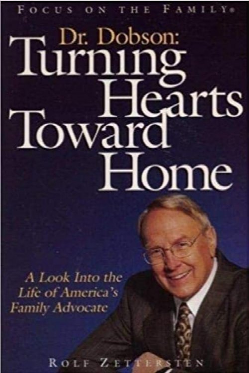 Dr Dobson TURNING HEARTS TOWARD HOME