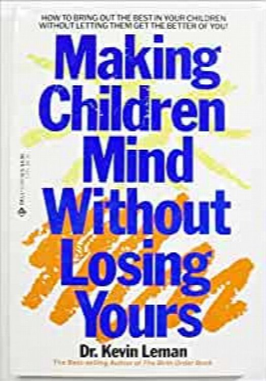 Making Children Mind Without Losing Yours