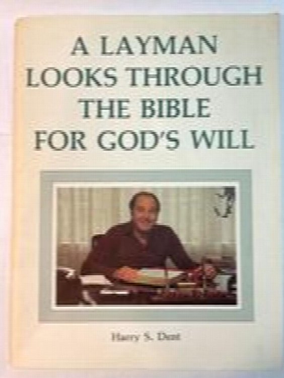 A Layman Looks Through the Bible For God's Will