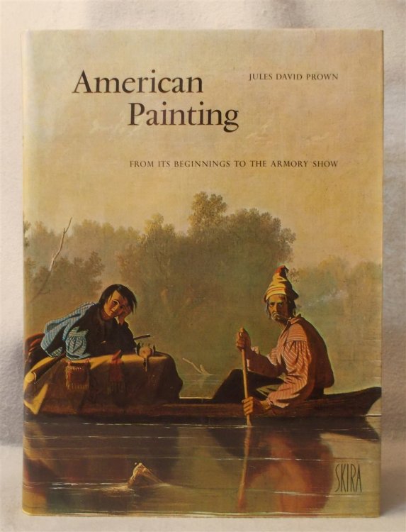 Image for American Painting From Its Beginnings to the Armory Show American Painting From Its Beginnings to the Armory Show