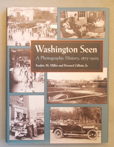 Image for Washington Seen: a Photographic History, 1875-1965 Washington Seen: a Photographic History, 1875-1965
