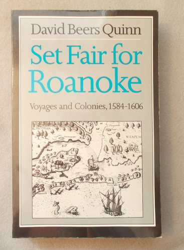 Image for Set Fair for Roanoke: Voyages and Colonies, 1584-1606 Set Fair for Roanoke: Voyages and Colonies, 1584-1606