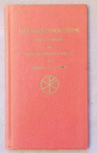 Image for Holy Communion: What it Means and How to Prepare for It Holy Communion: What it Means and How to Prepare for It