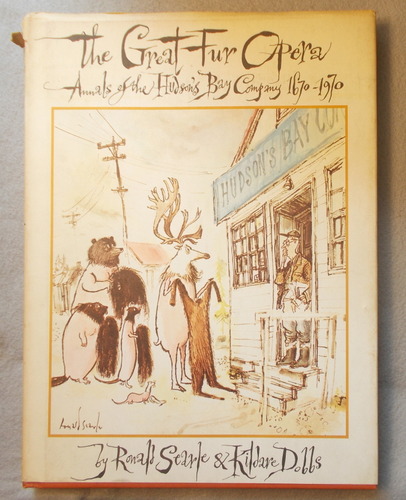 Image for The Great Fur Opera: Annals of the Hudson's Bay Company, 1670-1970 The Great Fur Opera: Annals of the Hudson's Bay Company, 1670-1970